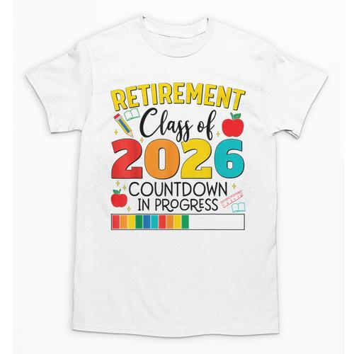 Retirement Class Of 2026 Countdown In Progress Teacher Unisex T-Shirt - teacherstshirts.com AU