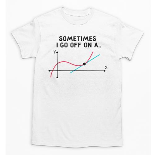 Sometimes I Go Off On a Tangent Math Teacher T Shirts Men Women Girls Kids Unisex T-Shirt - teacherstshirts.com