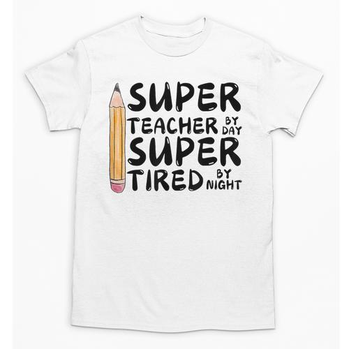 Super Teacher By Day Super Tired By Night Back To School Unisex T-Shirt - teacherstshirts.com AU