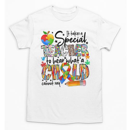 It Takes A Special Teacher To Hear What A Child Cannot Say Unisex T-Shirt - teacherstshirts.com