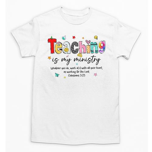 Teaching Is My Ministry God Christian Teacher Back To School Unisex T-Shirt - teacherstshirts.com AU