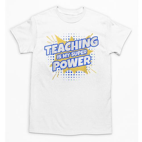 TEACHING IS MY SUPER POWER Teacher Appreciation Unisex T-Shirt - teacherstshirts.com