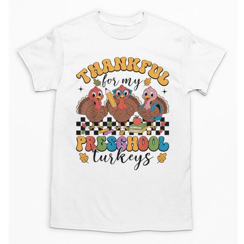 Thankful For My Preschool Turkeys Thanksgiving Teacher Fall Unisex T-Shirt - teacherstshirts.com AU