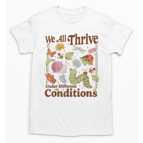 We All Thrive Under Different Conditions SPED Teacher Unisex T-Shirt - teacherstshirts.com