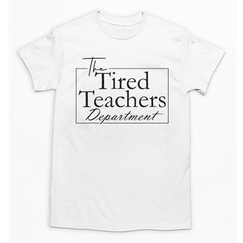 The Tired Teachers Department Teacher Appreciation Day Unisex T-Shirt - teacherstshirts.com AU