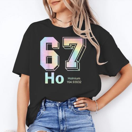 67 Ho Holmium Science Teacher Elements Table Six Seven Meme Women's T-Shirt - teacherstshirts.com AU