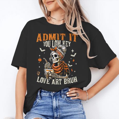 Admit It You Low Key Love Art Bruh Halloween Art Teacher Women's T-Shirt - teacherstshirts.com AU