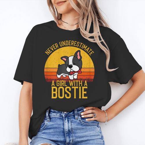 Boston Terrier Never Underestimate a Girl With a Bostie Women's T-Shirt - Bostonterriersmerch.com