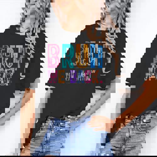 Bruh We Back Teachers Retro Back To School Boys Girls Kids Women&#x27;s T-Shirt - teacherstshirts.com