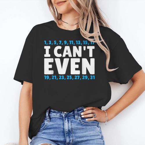 I Can't Even Math Mathematics Teacher Women's T-Shirt - teacherstshirts.com CA