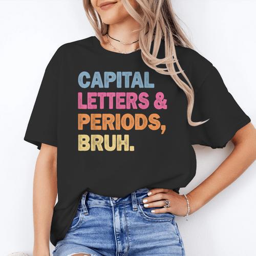 Capital Letters And Periods Bruh Teacher Bruh Teache Women's T-Shirt - teacherstshirts.com AU