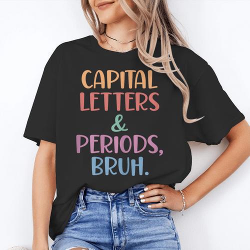 Capital Letters And Periods Bruh Bruh Teacher Women Women's T-Shirt - teacherstshirts.com AU