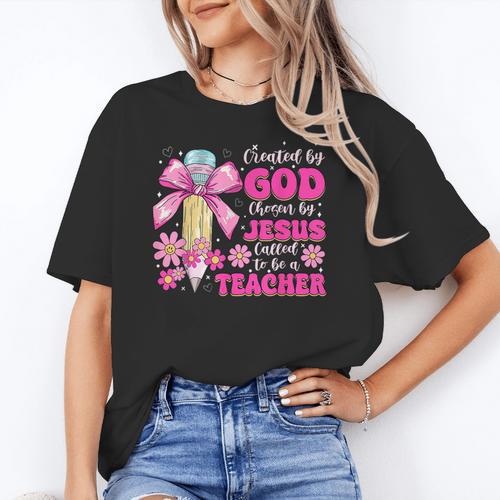 Created By God Called To Teacher Jesus Christian Teacher Women's T-Shirt - teacherstshirts.com