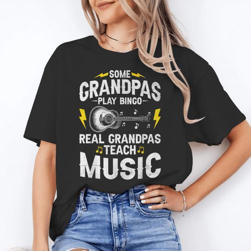 Some Grandpas Play Bingo Real Grandpas Teach Music Teacher Women's T-Shirt - teacherstshirts.com AU