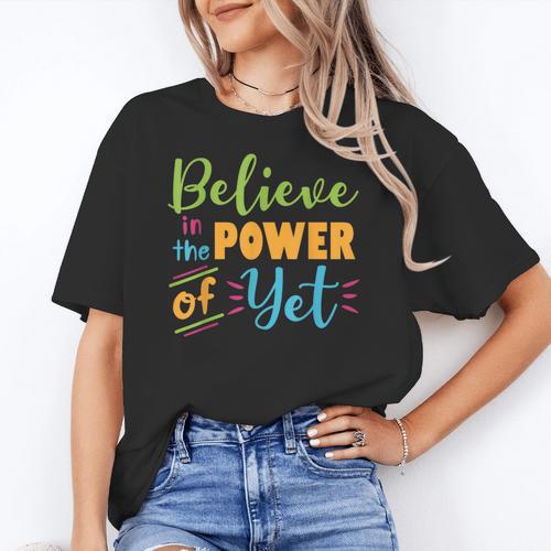 Growth Mindset Teacher Believe In The Power Of Yet Women's T-Shirt - teacherstshirts.com UK