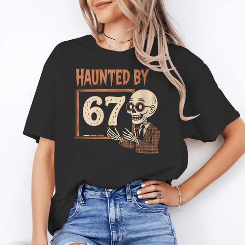 Haunted By 67 Halloween 67 Meme Six Seven Teacher Women's T-Shirt - teacherstshirts.com AU