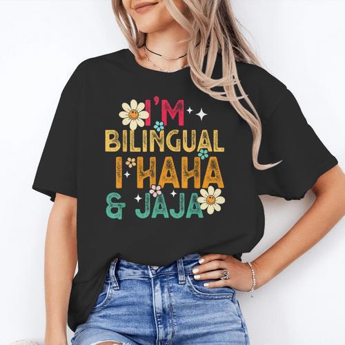 I’m Bilingual I Haha And Jaja Spanish Teacher Bilingual For Men Women Girls Kids Women's T-Shirt - teacherstshirts.com UK
