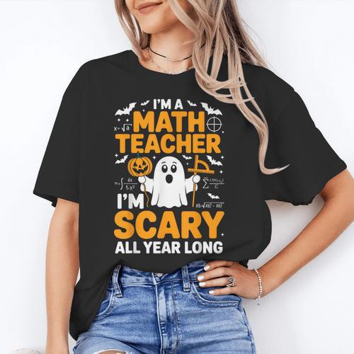 I'm A Math Teacher I'm Scary All Year Long Spooky Halloween Women's T-Shirt - teacherstshirts.com DE