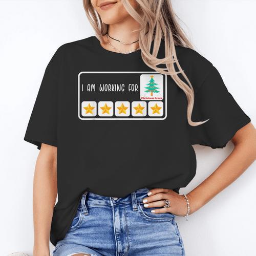 I'm Working For Christmas Break 5 Star Winter Teacher Stars Women's T-Shirt - teacherstshirts.com UK
