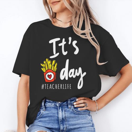 It's Fry Day Teacher Life Women's T-Shirt - teacherstshirts.com AU