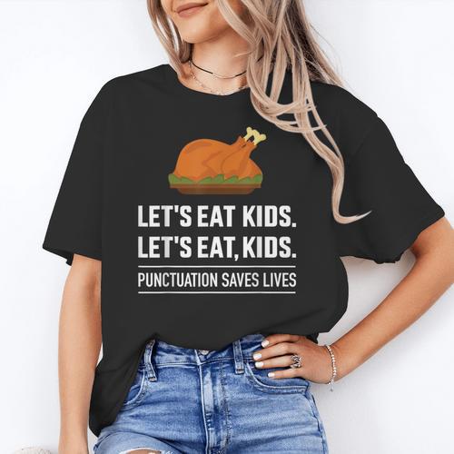 Let's Eat Kids Grammar For Thanksgiving Teacher Women's T-Shirt - teacherstshirts.com UK