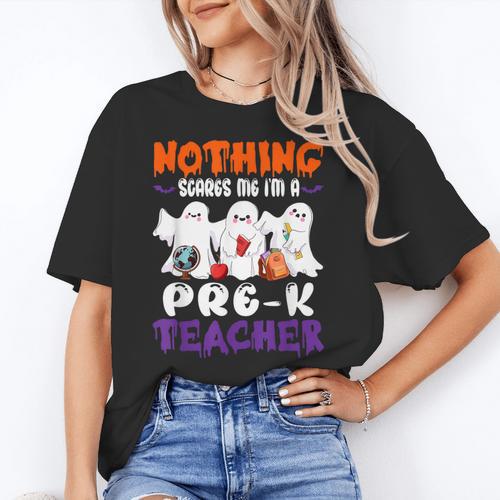 Nothing Scares Me I'm A Pre-K Teacher Halloween Ghosts Women's T-Shirt - teacherstshirts.com