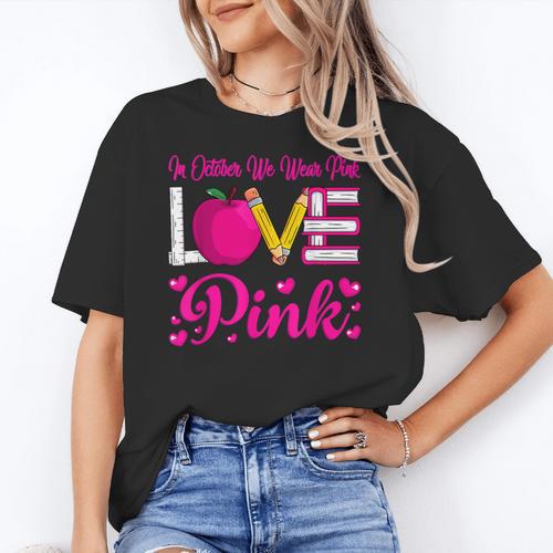 In October We Wear Pink Love Teacher Breast Cancer Awareness Women's T-Shirt - teacherstshirts.com DE
