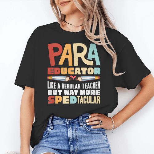 Paraeducator Paraprofessional SPED Teacher Women's T-Shirt - teacherstshirts.com AU