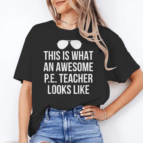 PE Teacher Sunglasses What Awesome Looks Like Women's T-Shirt - teacherstshirts.com UK