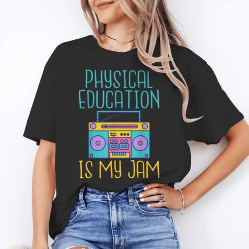 Physical Education Is My Jam PE Teacher Women's T-Shirt - teacherstshirts.com UK