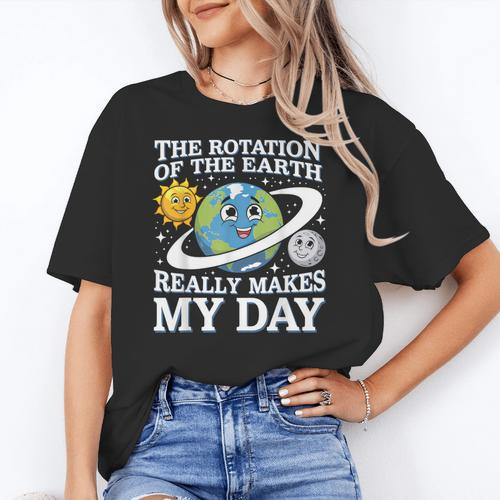 Rotation Of Earth Science Teacher Earth Day Men Women Women's T-Shirt - teacherstshirts.com AU