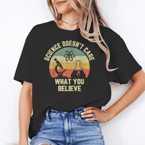 Science Doesn't Care What You Believe Science Teacher Men Women Kids Women's T-Shirt - teacherstshirts.com DE