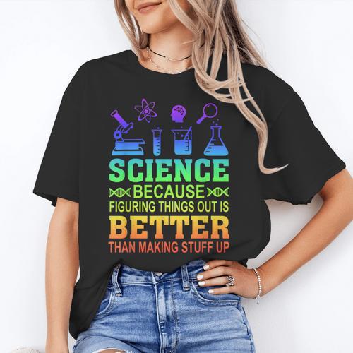 Science Teacher Because Figuring Things Out Is Better Than Women's T-Shirt - teacherstshirts.com DE
