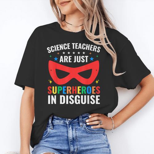 Science Teachers Are Just Superheroes In Disguise Women Men Women's T-Shirt - teacherstshirts.com AU