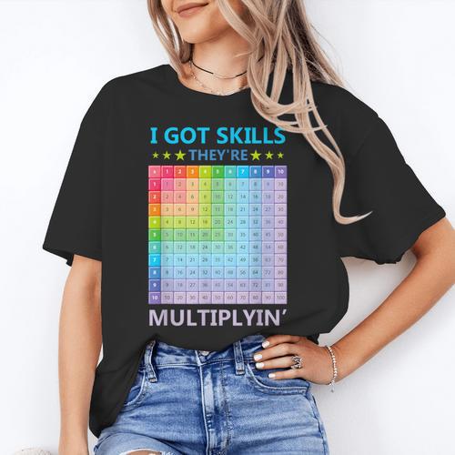 I Got Skills They'Re Multiplying Math Teacher Students Women's T-Shirt - teacherstshirts.com CA