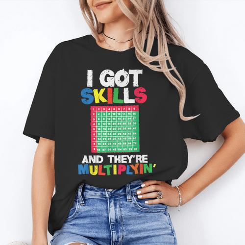 I Got Skills They'Re Multiplying Shirt Math Teacher Women's T-Shirt - teacherstshirts.com