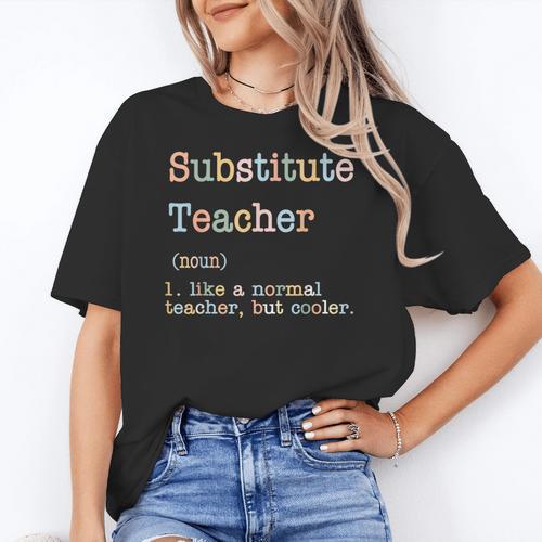 Substitute Teacher Like A Normal Teacher But Cooler Women's T-Shirt - teacherstshirts.com