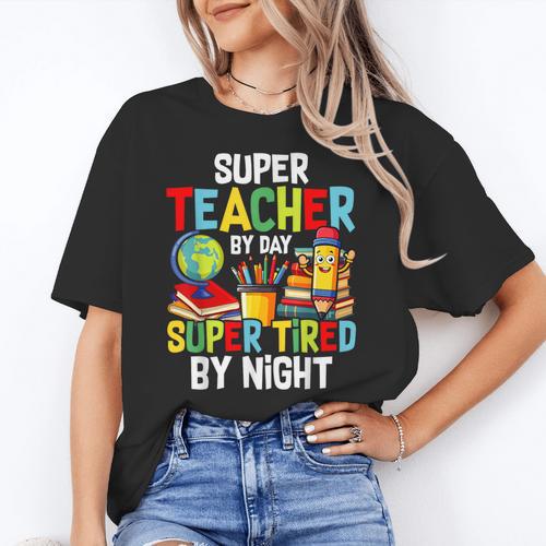 Super Teacher By Day Super Tired By Night Women's T-Shirt - teacherstshirts.com AU