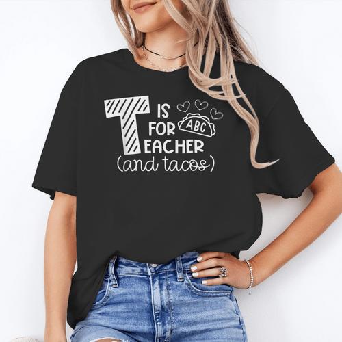 T Is For Teacher And Tacos For Teacher & Tacos Lovers Men Women Girls Kids Women's T-Shirt - teacherstshirts.com AU