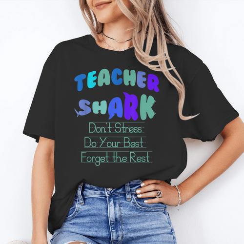 Teacher Shark Don't Stress Do Your Best Forget The Rest Women's T-Shirt - teacherstshirts.com AU