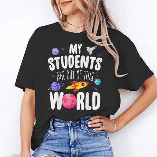 Teacher Tee My Students Are Out Of This World Space Women's T-Shirt - teacherstshirts.com CA