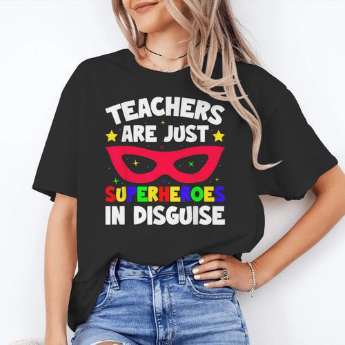 Teachers Are Just Superheroes In Disguise School Women's T-Shirt - teacherstshirts.com AU
