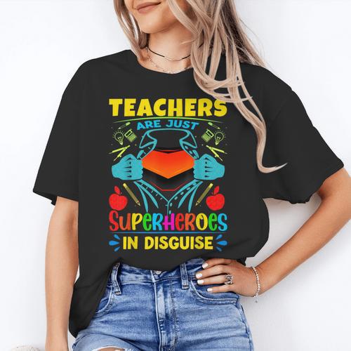 Teachers Are Superheroes – Fun Appreciation Women's T-Shirt - teacherstshirts.com