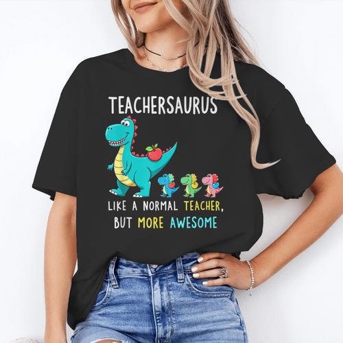 Teachersaurus Like A Normal Teacher But More Awesome Women's T-Shirt - teacherstshirts.com AU