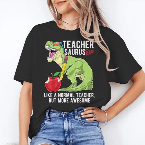 Teachersaurus Rex Dinosaur Like A Normal Teacher Saurus Women's T-Shirt - teacherstshirts.com AU