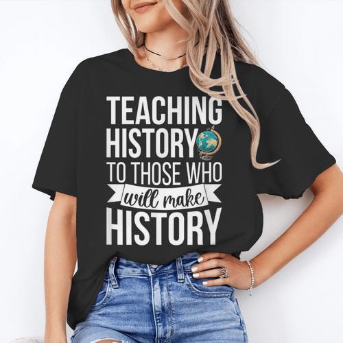 History Teacher Appreciation History Teaching Women's T-Shirt - teacherstshirts.com UK