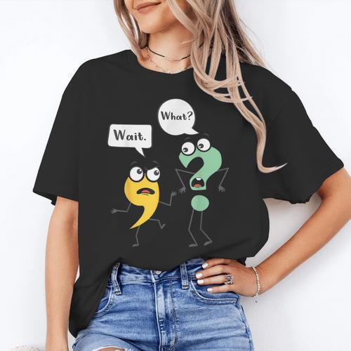 Wait What English Teacher Grammar Police Grammarian Women's T-Shirt - teacherstshirts.com