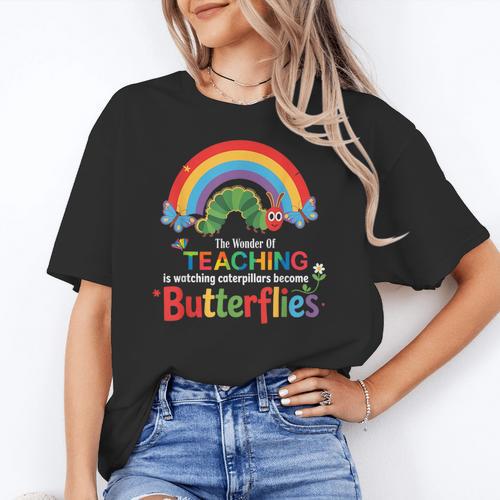 The Wonder Of Teaching Is Watching Caterpillars Teacher Women's T-Shirt - teacherstshirts.com