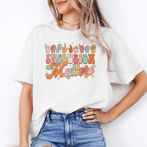 Inclusion Matters Groovy American Sign Language ASL Teacher For Men Women Women's T-Shirt - teacherstshirts.com UK