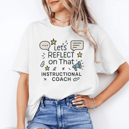 Instructional Coach Reflect Support Teachers Student Success Women's T-Shirt - teacherstshirts.com CA